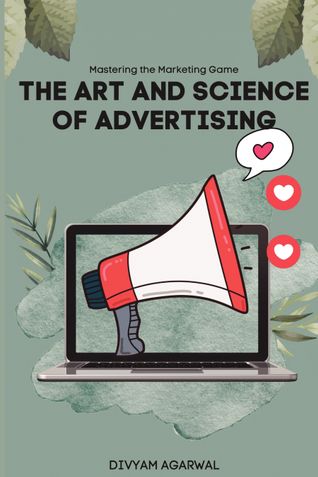 The Art and Science of Advertising