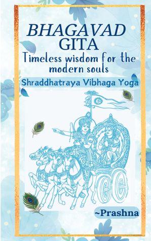 Bhagavad Gita - Timeless Wisdom for the Modern Souls