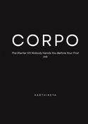 CORPO: The Starter Kit Nobody Hands You Before Your First Job