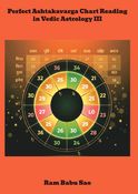 Perfect Ashtakavarga Chart Reading in Vedic Astrology III