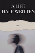 A Life Half Written