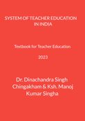 SYSTEM OF TEACHER EDUCATION IN INDIA