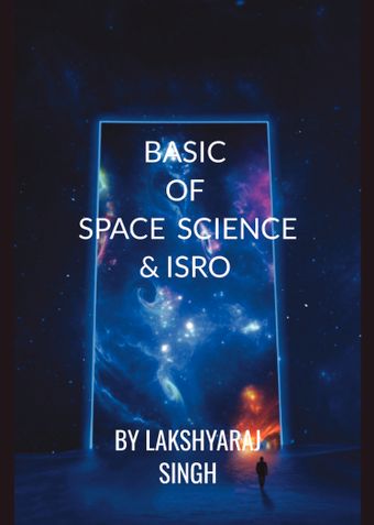BASIC OF SPACE SCIENCE &ISRO