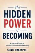 The Hidden Power of Becoming