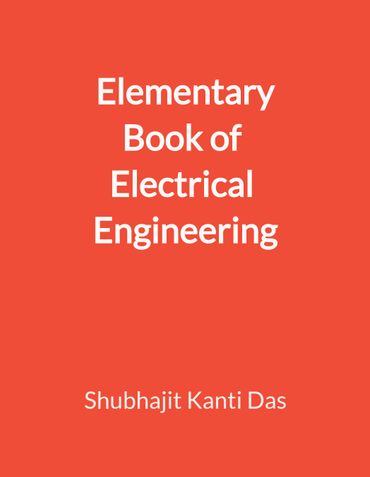 Elementary Book Of Electrical Engineering