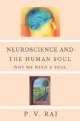 Neuroscience and Human Soul: Why we need a soul