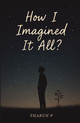 HOW I IMAGINED IT ALL?