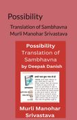Possibility Translation of Sambhavna by Deepak Danish