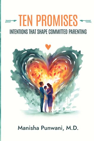 TEN PROMISES-Intentions that Shape Committed Parenting