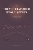 The Voice I Married Before I Saw Her