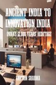 ANCIENT INDIA TO INNOVATION INDIA