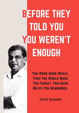 Before They Told You You Weren’t Enough