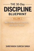 The 30-Day Discipline Blueprint