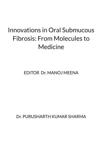 Innovations in Oral Submucous Fibrosis: From Molecules to Medicine