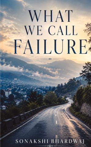 WHAT WE CALL FAILURE