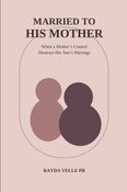 Married to His Mother