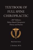 TEXTBOOK OF FULL SPINE CHIROPRACTIC 2027 EDITION