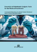 Essentials of Endodontic  Gadgets: Tools for the  Modern Practitioner
