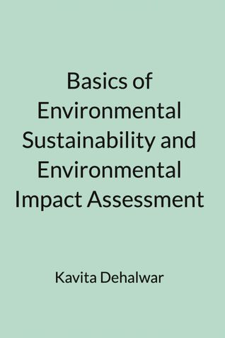 Basics of Environment Sustainability and Environmental Impact Assessment