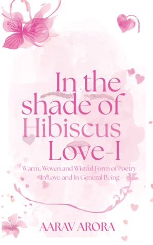 In The Shade of Hibiscus Love-I