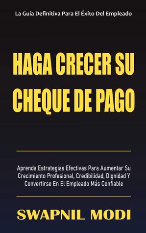 HAGA CRECER SU CHEQUE DE PAGO