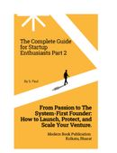 The Complete Guide for Startup Enthusiasts Part 2