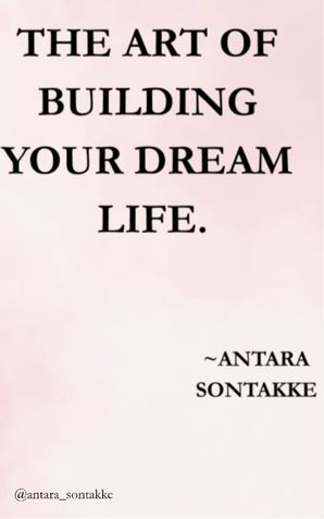 THE ART OF BUILDING YOUR DREAM LIFE