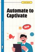 Automate to Captivate