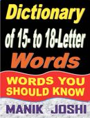 Dictionary of 15- to 18-Letter Words: Words You Should Know