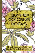Floral Summer Coloring Books for Adults Relaxing