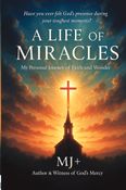 A LIFE OF MIRACLES
