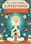 Your Child's Hidden Superpower