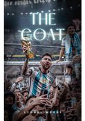 The Goat - Lionel Messi