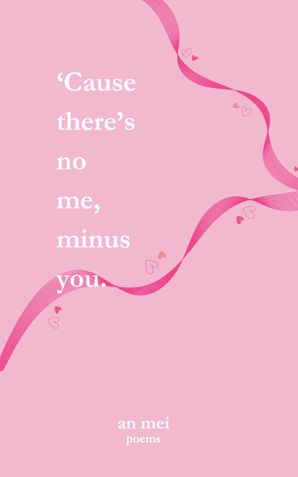 'Cause there's no ME, Minus YOU!