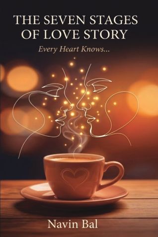 The Seven Stages of Love Story: Every Heart Knows