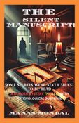 The Silent Manuscript:  Some Secrets Were Never Meant to Be Read