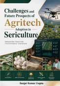 Challenges and Future Prospects of Agritech Adoption in Sericulture