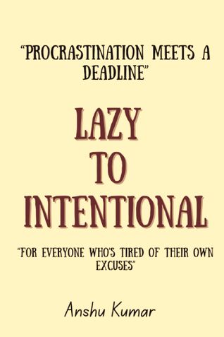 LAZY TO INTENTIONAL