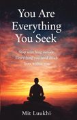 You Are Everything You Seek