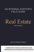 An Internal Auditors Field Guide - Real Estate (Indian Edition)