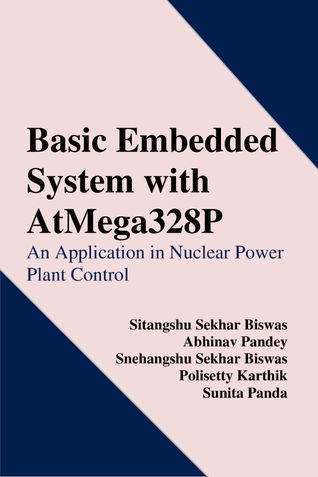 Basic Embedded System with AtMega328P-An Application in Nuclear Power Plant Control