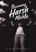 Becoming Harsh Mohta