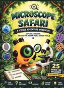 Microscope Safari: Field Guide & Activity Workbook