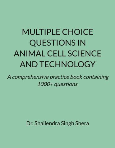 MULTIPLE CHOICE QUESTIONS IN ANIMAL CELL SCIENCE AND TECHNOLOGY