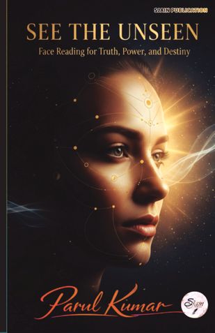 SEE THE UNSEEN (Face Reading for Truth, Power, and Destiny)