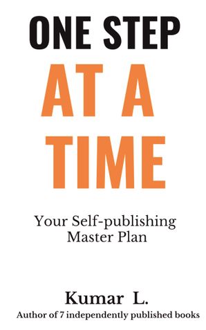 One Step at a Time: Your Self-publishing Master Plan