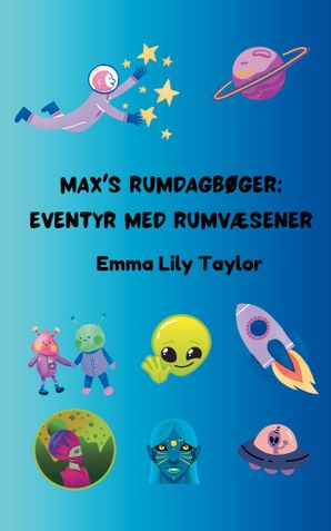 Max's Rumdagbøger: Eventyr med Rumvæsener