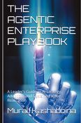 THE AGENTIC ENTERPRISE PLAYBOOK