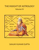 THE INSIGHT OF ASTROLOGY Volume IV