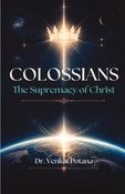 COLOSSIANS: The Supremacy of Christ